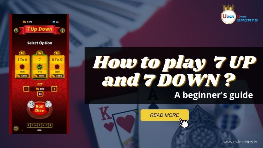 Your go-to guide on 7 up 7 down &ndash; Best for Beginners